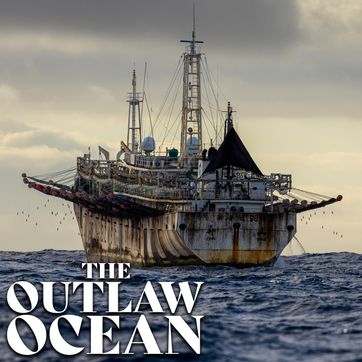 The Undisputed Superpower of the Seas (China Pt. 1), episode 6 of The Outlaw Ocean podcast by Ian Urbina